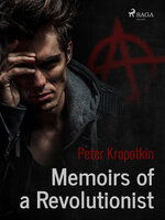 Memoirs of a Revolutionist - Peter Kropotkin