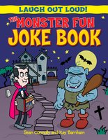 The Monster Fun Joke Book - Kay Barnham, Sean Connolly