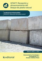 Recepción y almacenamiento del bloque de piedra natural. IEXD0108 - Amador Ordoñez Puime, Tecnología e Investigación S.L. Asesoramiento