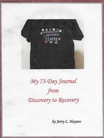 Happiness is Surviving Cancer:My 73-Day Journal from Discovery to Recovery - Jerry L. Haynes