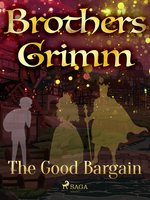 The Good Bargain - Brothers Grimm