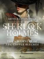 The Adventure of the Copper Beeches - Arthur Conan Doyle