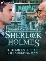 The Adventure of the Creeping Man - Arthur Conan Doyle