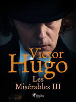 Les Misérables III - Victor Hugo