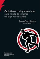Capitalismo, crisis y anarquismo en la novela de crímenes del siglo XXI en España - Gustavo Forero Quintero