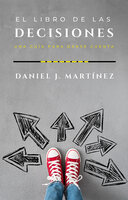 El libro de las decisiones: una guía para darse cuenta - Daniel Jorge Martínez