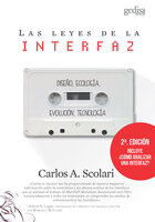 Las leyes de la interfaz (2ª ed.): Diseño, ecología, evolución, tecnología - Carlos A. Scolari