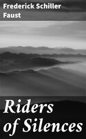 Riders of Silences - Frederick Schiller Faust
