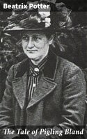 The Tale of Pigling Bland - Beatrix Potter