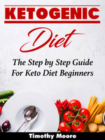 Ketogenic Diet - Timothy Moore