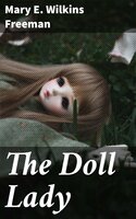 The Doll Lady - Mary E. Wilkins Freeman