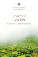 Leva med ovisshet - Lisbeth Gustafsson/Kerstin Enlund