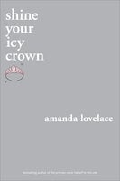 Shine Your Icy Crown - Amanda Lovelace, ladybookmad