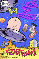 Plastic Babyheads from Outer Space: Book Two, Kzaphtermath! - Geoff Grogan