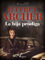 La hija pródiga - Jeffrey Archer