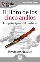 GuíaBurros El libro de los cinco anillos: Los principios del bushido - Miyamoto Musashi