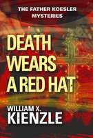 Death Wears a Red Hat: The Father Koesler Mysteries: Book 2