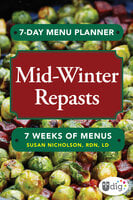 7-Day Menu Planner: Mid-Winter Repasts - Susan Nicholson