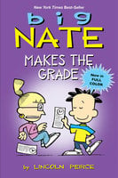 Big Nate Makes the Grade - Lincoln Peirce