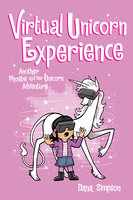 Virtual Unicorn Experience: Another Phoebe and Her Unicorn Adventure - Dana Simpson