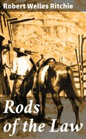 Rods of the Law - Robert Welles Ritchie