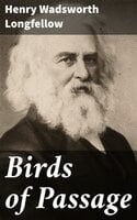 Birds of Passage - Henry Wadsworth Longfellow