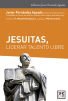 Jesuitas, liderar talento libre - Javier Fernández Aguado