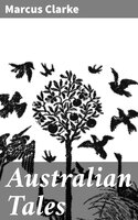 Australian Tales - Marcus Clarke