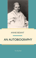 Annie Besant: An Autobiography - Annie Besant