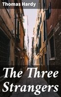 The Three Strangers - Thomas Hardy