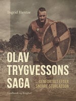 Olav Trygvessons saga. Genfortalt efter Snorre Sturlasson - Ingrid Hentze