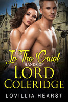 In The Cruel Hands Of Lord Coleridge: Tudor Domestic Discipline Erotic Romance - Lovillia Hearst