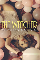 The Watcher - Vanessa de Sade