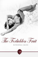 The Forbidden Fruit - Roxanna Cross