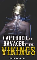Captured And Ravaged By The Vikings - Elle London