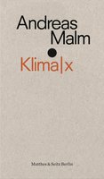 Klima|x - Andreas Malm