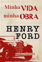 Minha vida, minha obra - Henry Ford