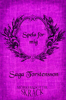 Spela för mig - Saga Torstensson