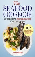 The Seafood Cookbook - Jan Morgan
