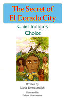 Chief Indigo's Choice - Maria Teresa Atallah