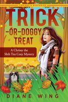 Trick-or-Doggy Treat: A Chrissy the Shih Tzu Cozy Mystery - Diane Wing