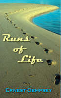 Runs of Life - Ernest Dempsey