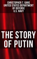 The Story of Putin - United States Department of Defense, U.S. Navy, Christopher T. Gans
