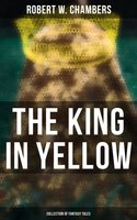 The King in Yellow (Collection of Fantasy Tales) - Robert W. Chambers