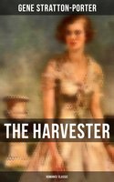 The Harvester (Romance Classic) - Gene Stratton-Porter