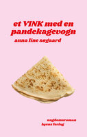 Et vink med en pandekagevogn - Anna Line Søgaard