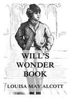 Will's Wonder Book - Louisa May Alcott