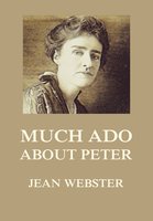 Much Ado About Peter - Jean Webster