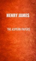The Aspern Papers - Henry James