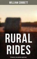 Rural Rides: Pictures of 19th-Century Countryside - William Cobbett